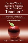 So, You Want to Become a National Board Certified Teacher?