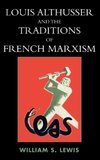 Louis Althusser & the Traditions of French Marxism