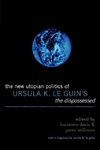 New Utopian Politics of Ursula K. Le Guin's 