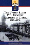 Cornebise, A:  The United States 15th Infantry Regiment in C