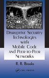 Brooks, R: Disruptive Security Technologies with Mobile Code