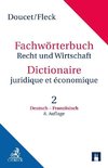 Wörterbuch Recht und Wirtschaft  Band 2: Deutsch-Französisch