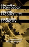 Information Technology, Corporate Productivity, and the New Economy