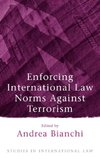 Enforcing International Law Norms Against Terrorism