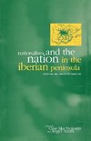 Nationalism and the Nation in the Iberian Peninsula