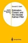 Estimation, Control, and the Discrete Kalman Filter