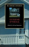 The Cambridge Companion to Eugene O'Neill