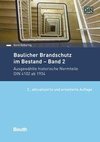 Baulicher Brandschutz im Bestand: Band 2