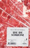 Wie die Schweine