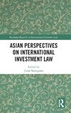 Asian Perspectives on International Investment Law