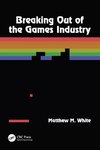 Breaking Out of the Games Industry