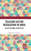 Telecom Sector Regulation in India