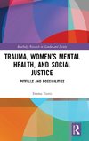 Trauma, Women's Mental Health, and Social Justice