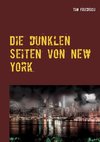 Die dunklen Seiten von New York