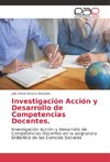 Investigación Acción y Desarrollo de Competencias Docentes.