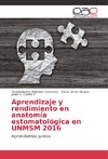 Aprendizaje y rendimiento en anatomía estomatológica en UNMSM 2016