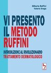 Vi presento il Metodo Ruffini - Introduzione al rivoluzionario trattamento dermatologico