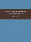 Food Safety & Sanitation Activity Workbook