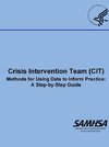 Crisis Intervention Team (CIT) - Methods for Using Data to Inform Practice