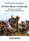 Der böse Baron von Krosigk