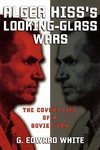 White, G: Alger Hiss's Looking-Glass Wars