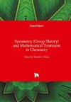 Symmetry (Group Theory) and Mathematical Treatment in Chemistry