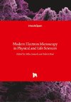 Modern Electron Microscopy in Physical and Life Sciences