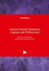 Carbon Dioxide Chemistry, Capture and Oil Recovery