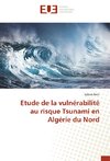 Etude de la vulnérabilité au risque Tsunami en Algérie du Nord