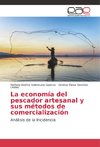 La economía del pescador artesanal y sus métodos de comercialización