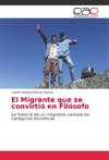 El Migrante que se convirtió en Filósofo