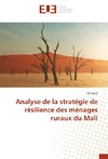 Analyse de la stratégie de résilience des ménages ruraux du Mali