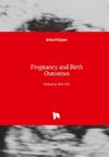 Pregnancy and Birth Outcomes