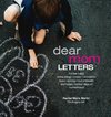 Dear Mom Letters