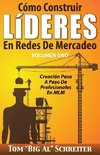 Cómo Construir LíDERES En Redes De Mercadeo Volumen Uno