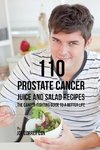 110 Prostate Cancer Juice and Salad Recipes