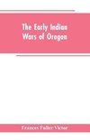 The early Indian wars of Oregon