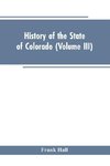 History of the State of Colorado (Volume III)