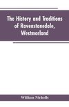 The history and traditions of Ravenstonedale, Westmorland