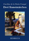 Drei Kunstmärchen