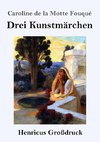 Drei Kunstmärchen (Großdruck)