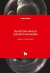 Recent Advances in Zebrafish Researches