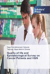 Quality of life and Epidemiological Survey on Cancer Patients and H&N