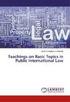 Teachings on Basic Topics in Public International Law