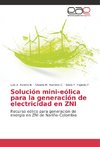 Solución mini-eólica para la generación de electricidad en ZNI