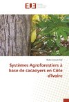 Systèmes Agroforestiers à base de cacaoyers en Côte d'Ivoire