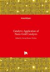 Catalytic Application of Nano-Gold Catalysts