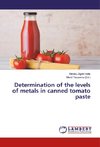 Determination of the levels of metals in canned tomato paste
