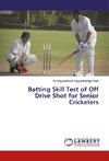 Batting Skill Test of Off Drive Shot for Senior Cricketers