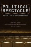 Smith, M: Political Spectacle and the Fate of American Schoo